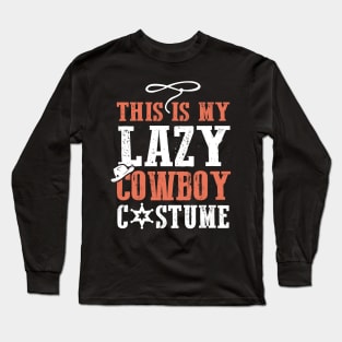 This Is My Lazy Cowboy Costume Long Sleeve T-Shirt